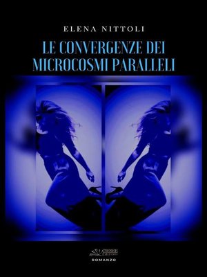 cover image of Le convergenze dei microcosmi paralleli